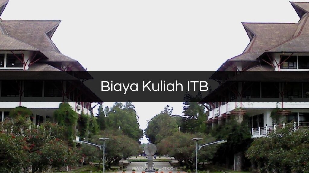 Biaya Kuliah ITB
