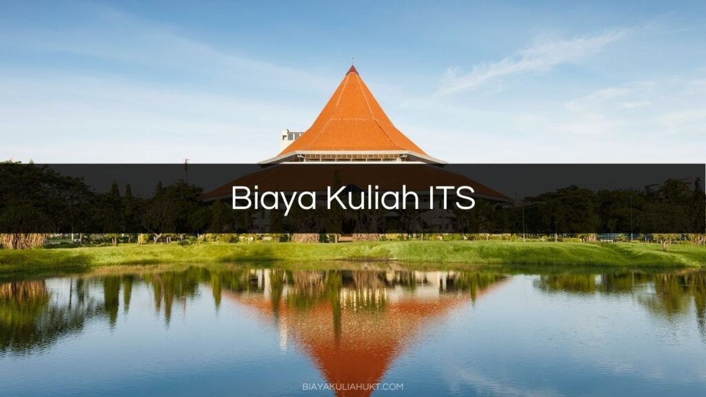 Biaya Kuliah ITS