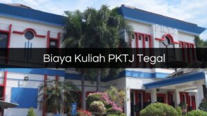 Biaya Kuliah PKTJ Tegal