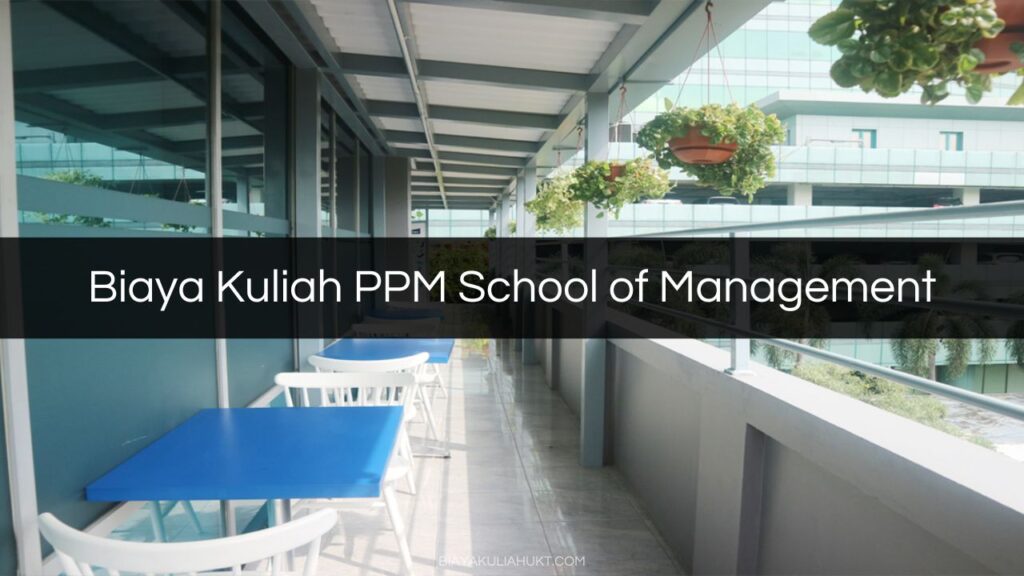 Biaya Kuliah PPM School of Management 1
