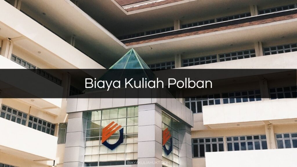 Biaya Kuliah Polban