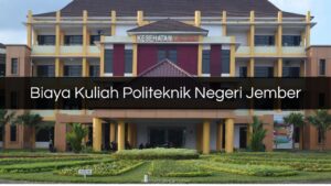 Biaya Kuliah Politeknik Negeri Jember