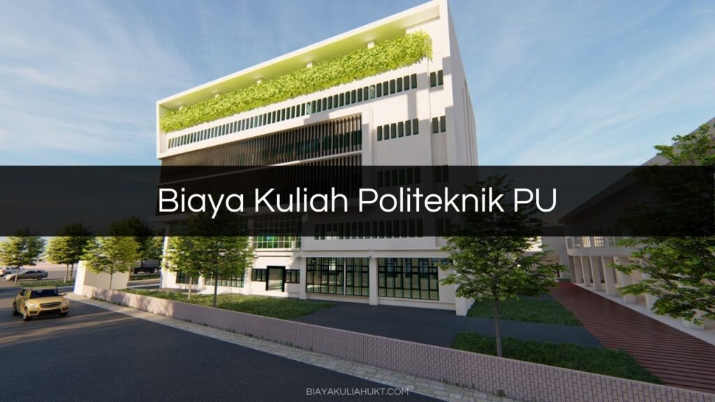 Biaya Kuliah Politeknik PU