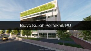 Biaya Kuliah Politeknik PU