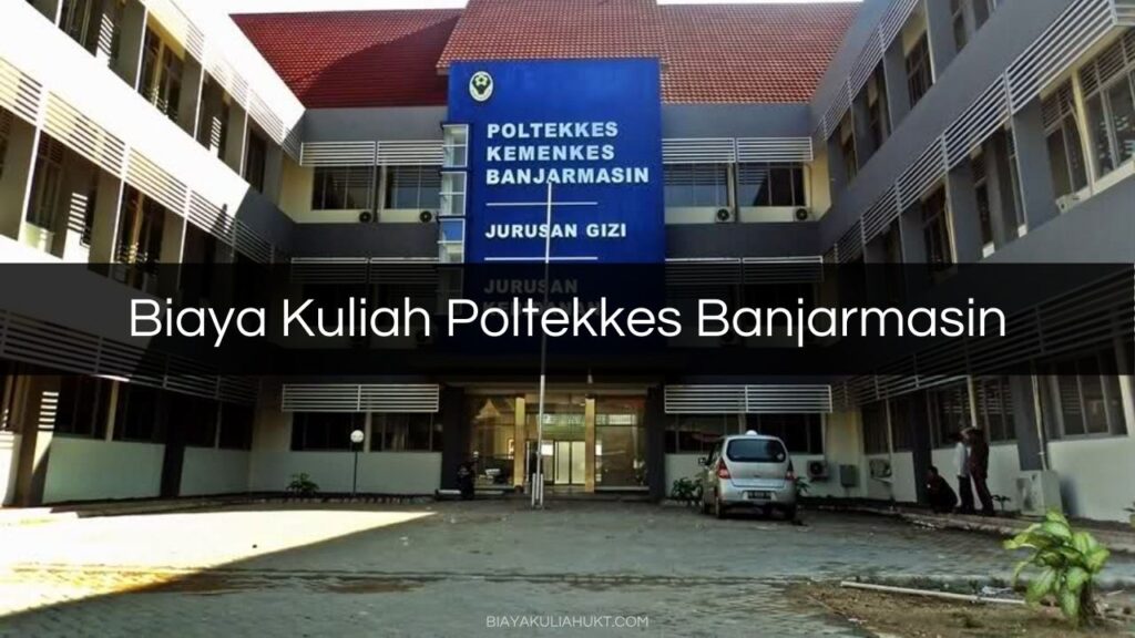 Biaya Kuliah Poltekkes Banjarmasin 1