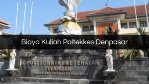 Biaya Kuliah Poltekkes Denpasar