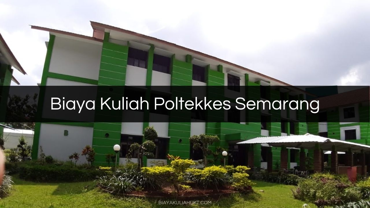 Biaya Kuliah Poltekkes Semarang
