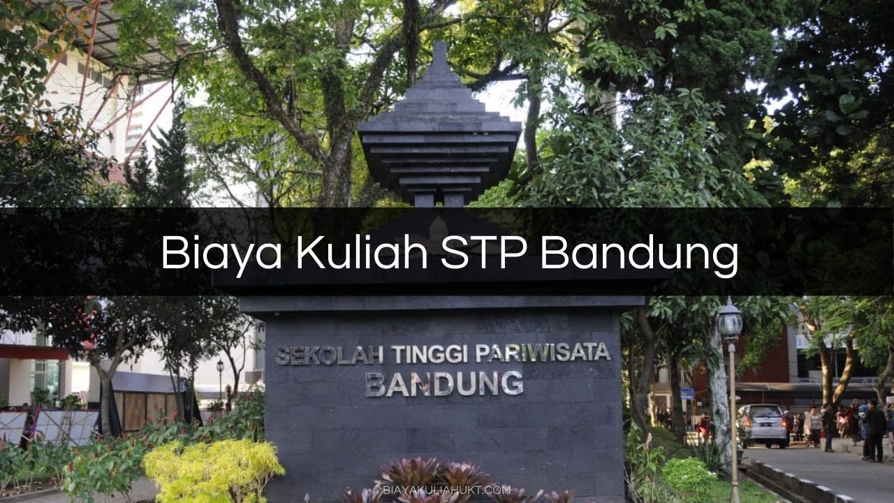 Biaya Kuliah STP Bandung