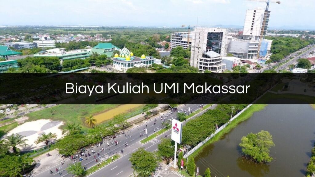 Biaya Kuliah UMI Makassar