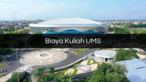 Biaya Kuliah UMS