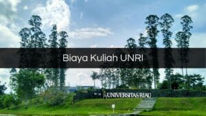 Biaya Kuliah UNRI