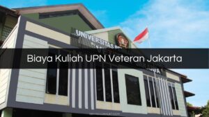 Biaya Kuliah UPN Veteran Jakarta