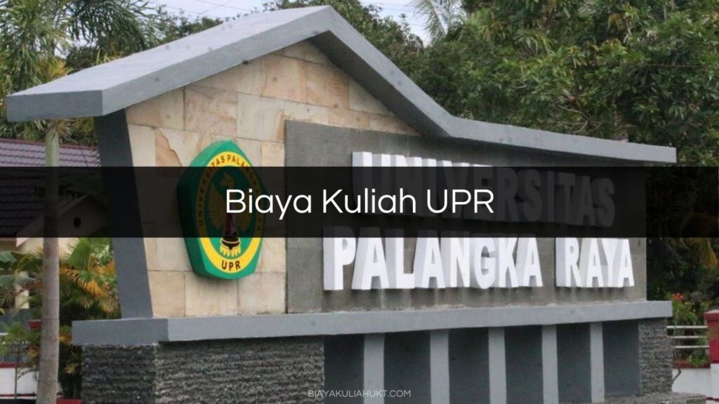 Biaya Kuliah UPR
