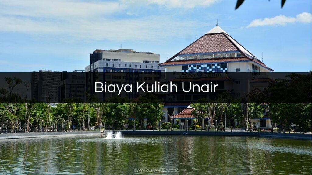 Biaya Kuliah Unair