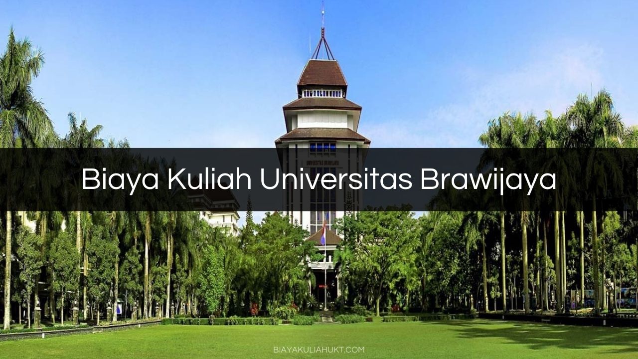 Biaya Kuliah Universitas Brawijaya