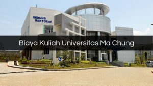 Biaya Kuliah Universitas Ma Chung 1