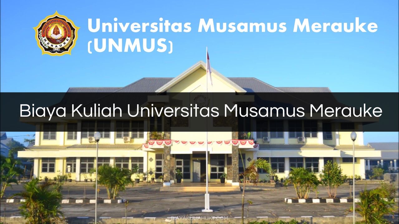 Biaya Kuliah Universitas Musamus Merauke 2
