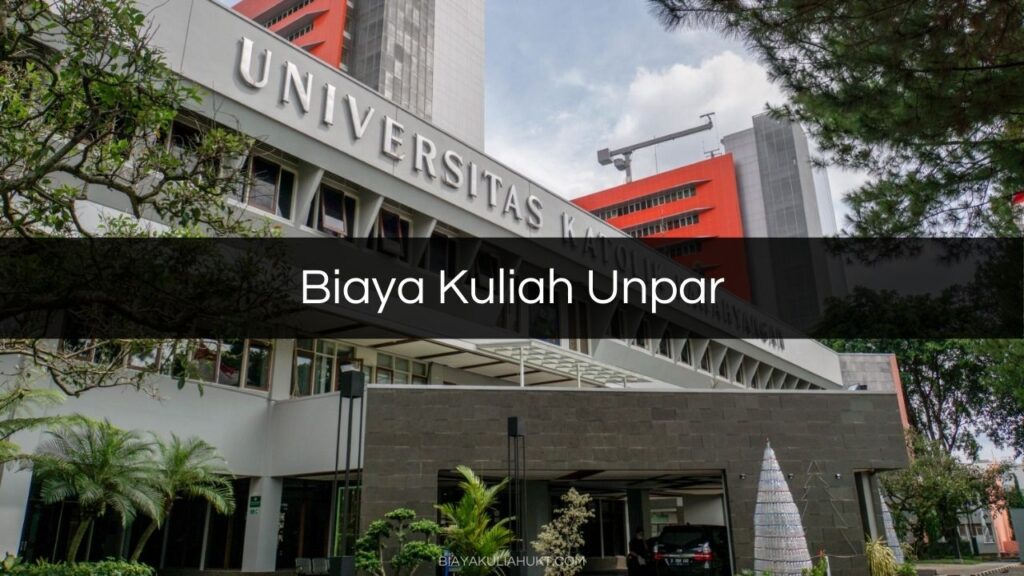 Biaya Kuliah Unpar