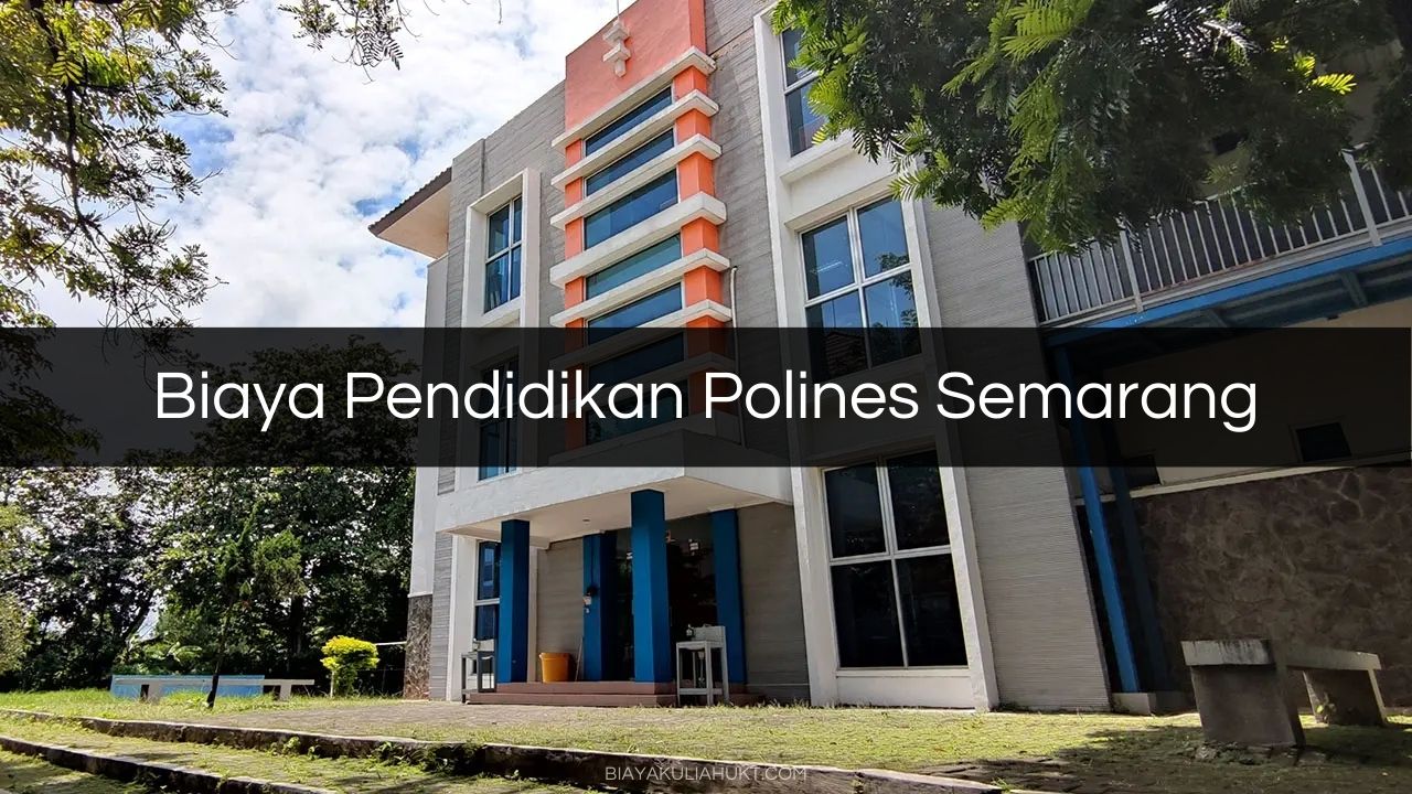 Biaya Pendidikan Polines Semarang