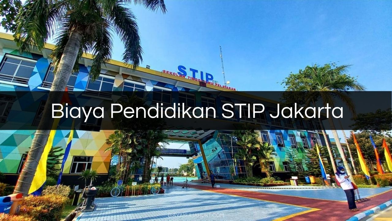 Biaya Pendidikan STIP Jakarta