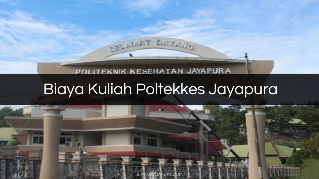 Biaya Kuliah Poltekkes Jayapura