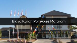 Biaya Kuliah Poltekkes Mataram